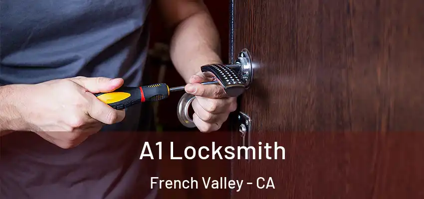  A1 Locksmith French Valley - CA