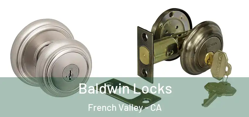  Baldwin Locks French Valley - CA