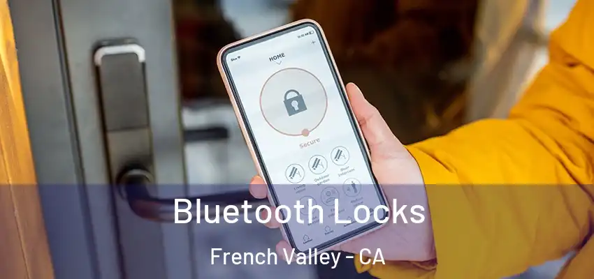 Bluetooth Locks French Valley - CA