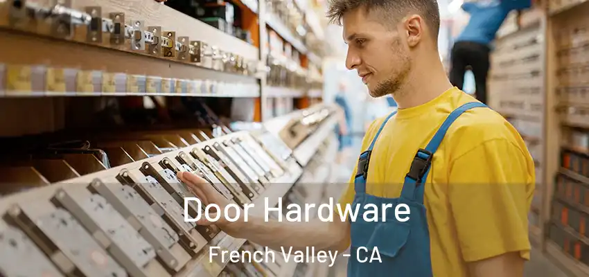  Door Hardware French Valley - CA