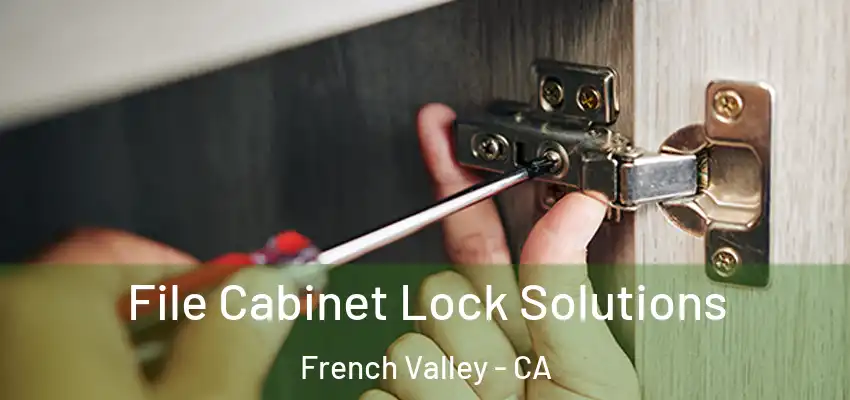  File Cabinet Lock Solutions French Valley - CA