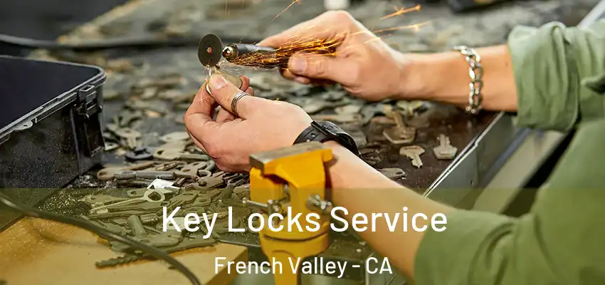  Key Locks Service French Valley - CA