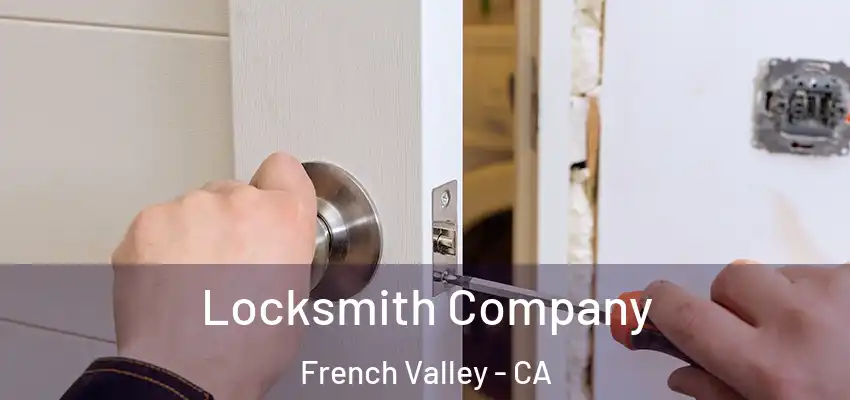 Locksmith Company French Valley - CA