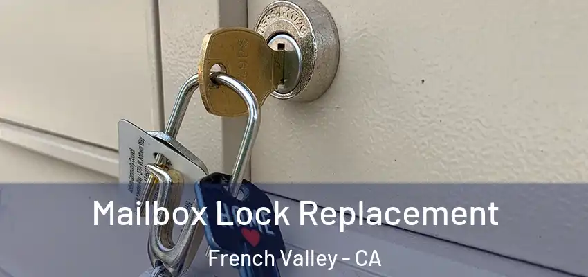  Mailbox Lock Replacement French Valley - CA