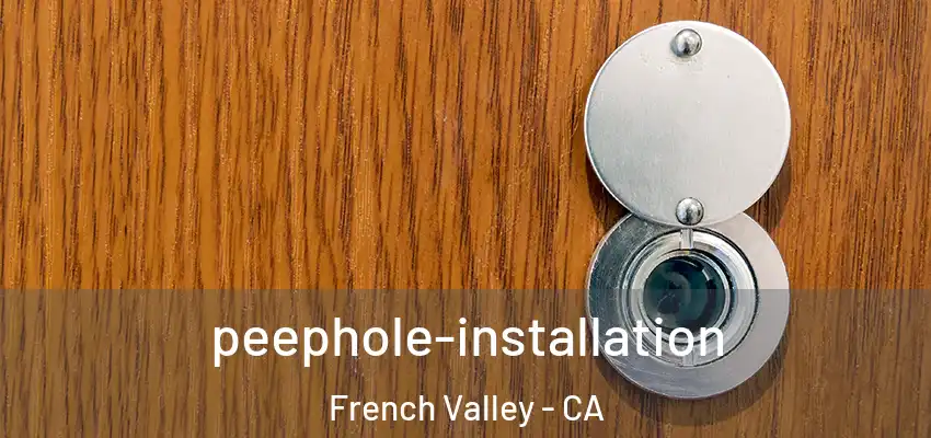  peephole-installation French Valley - CA