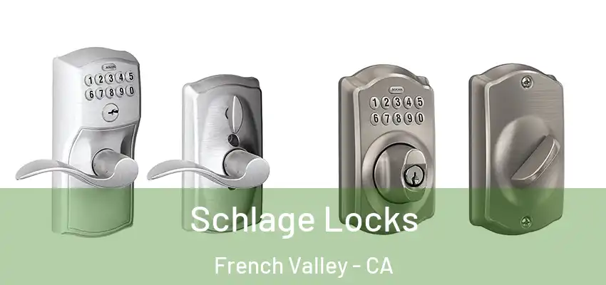  Schlage Locks French Valley - CA
